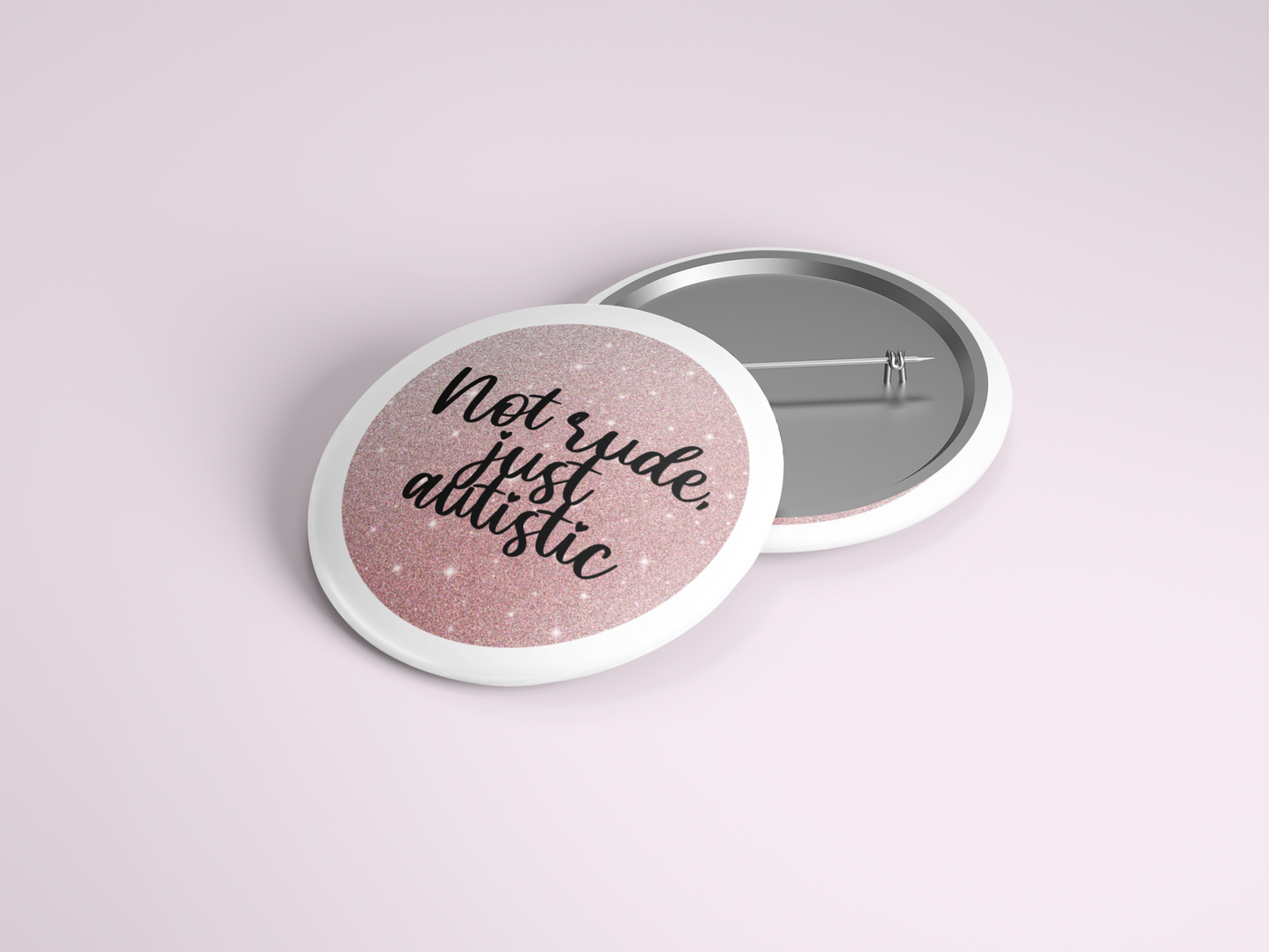 Not Rude, Just Autistic Pink Glitter Button - beyourownherodesign