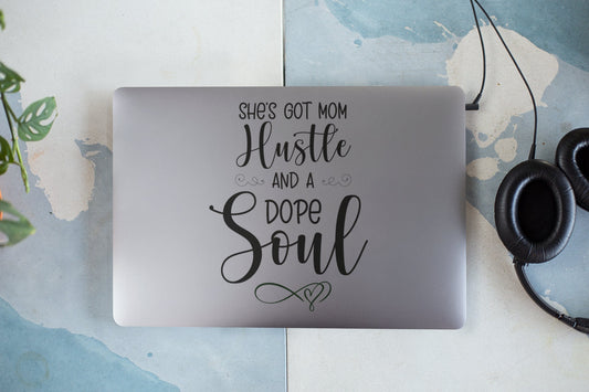 Mom Hustle and Dope Soul Kiss-Cut Sticker, Sassy Mantra Sticker Decal, Motivational Phone Sticker, Laptop Decal, Funny Mental Health Gift