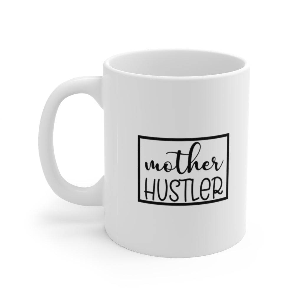 Mother Hustler Coffee Mug - beyourownherodesign