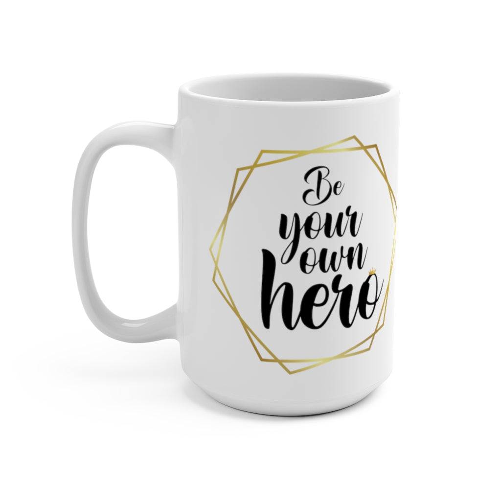 Be Your Own Hero Coffee Mug - beyourownherodesign