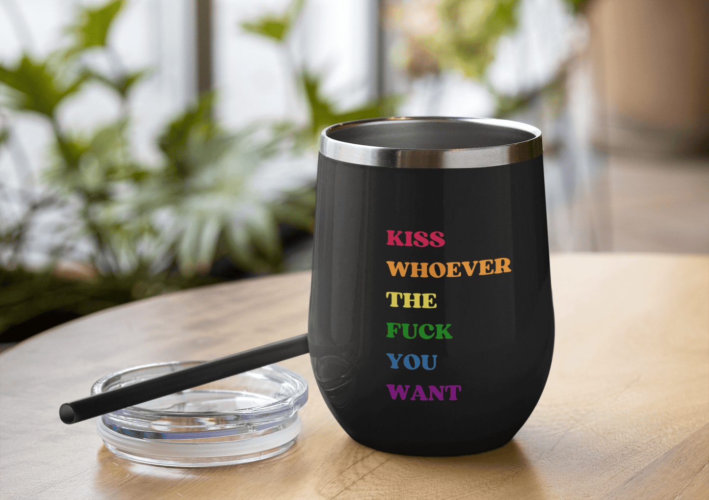 Kiss Whoever the F*ck You Want Insulated Wine Tumbler - beyourownherodesign