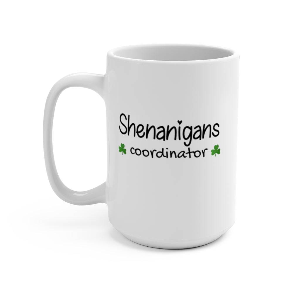 Shenanigans Coordinator Coffee Mug - beyourownherodesign