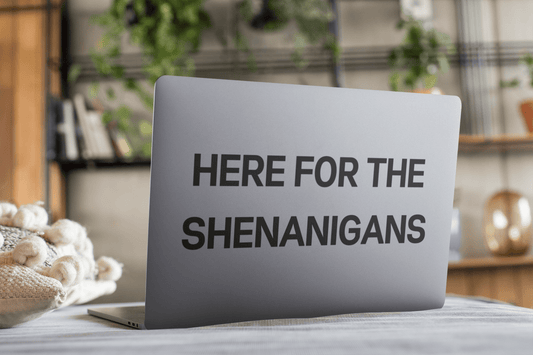 Here For The Shenanigans Kiss-Cut Sticker - beyourownherodesign