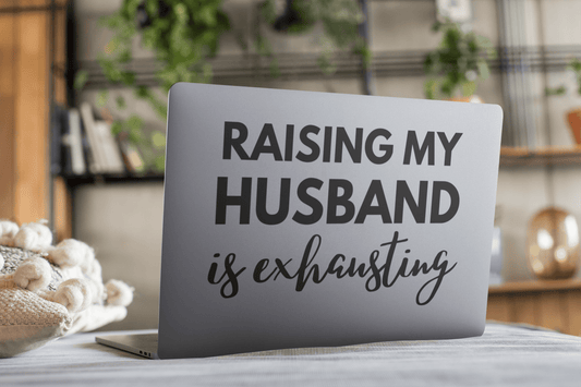 Raising My Husband is Exhausting Kiss-Cut Sticker - beyourownherodesign